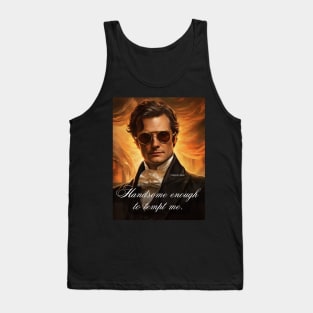 Mr Darcy Handsome Enough to Tempt Me Tank Top